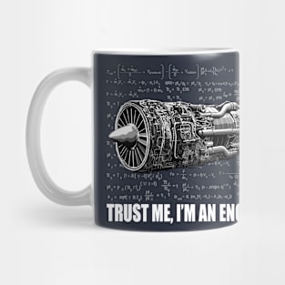 Trust me, I'm an Engineer Mug